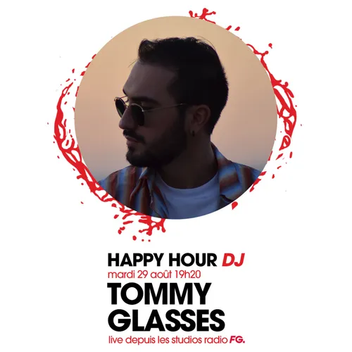 HAPPY HOUR DJ : TOMMY GLASSES