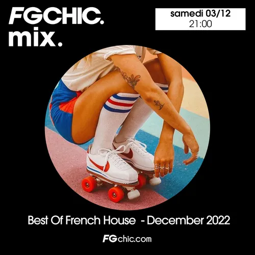 FG CHIC MIX BEST OF FRENCH HOUSE DECEMBER 2022