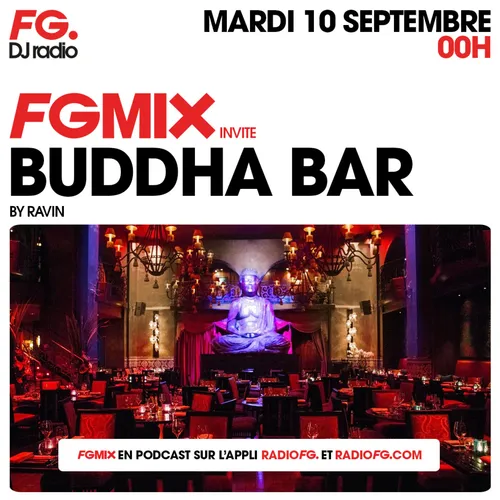 FG MIX INVITE : LE BUDDHA BAR AVEC RAVIN