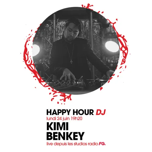HAPPY HOUR DJ : KIMI BENKEY
