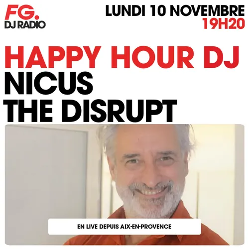 HAPPY HOUR DJ : NICUS THE DISRUPT