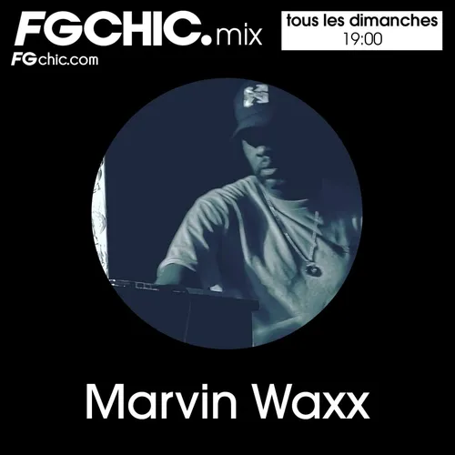 FG CHIC MIX BY MARVIN WAXX