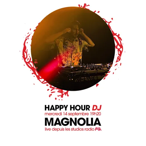 HAPPY HOUR DJ : MAGNOLIA