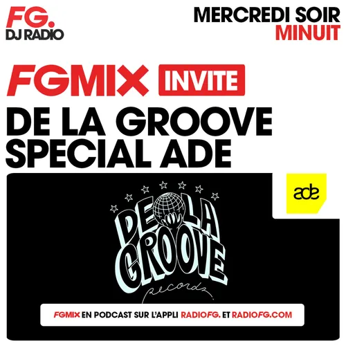 FG MIX INVITE : DE LA GROOVE
