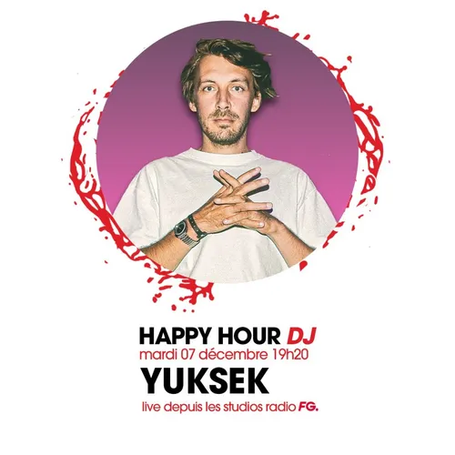 HAPPY HOUR DJ : YUKSEK