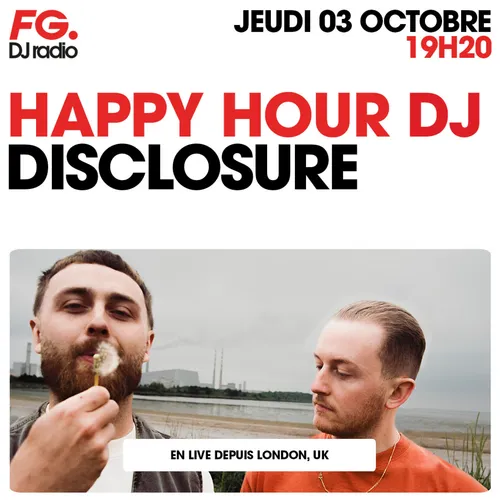 HAPPY HOUR DJ : DISCLOSURE