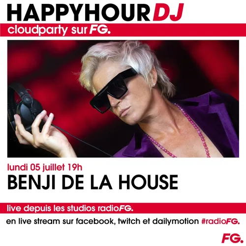 HAPPY HOUR DJ : BENJI DE LA HOUSE