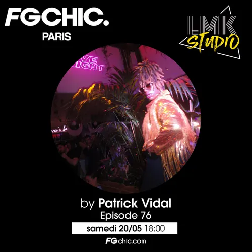 LMK STUDIO AVEC PATRICK VIDAL ÉPISODE 76
