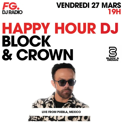 HAPPY HOUR DJ : BLOCK & CROWN