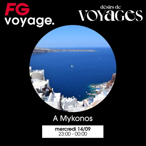 FG VOYAGE : MYKONOS AVEC DESIRS DE VOYAGE