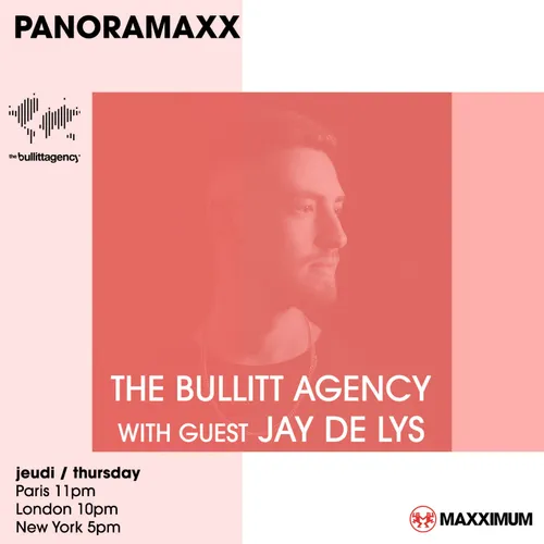 PANORAMAXX : THE BULLIT AGENCY INVITE JAY DE LYS