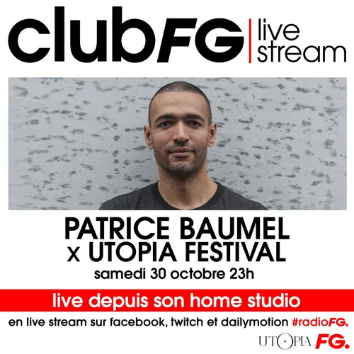 CLUB FG LIVE STREAM : PATRICE BAUMEL