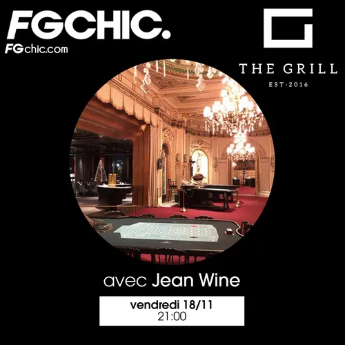 FG CHIC INVITE : THE GRILL RESTAURANT AVEC JEAN WINE