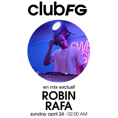 CLUB FG : ROBIN RAFA