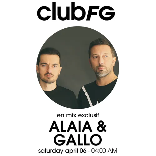 CLUB FG : ALAIA & GALLO