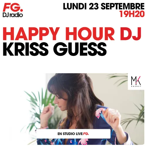 HAPPY HOUR DJ : KRISS GUESS