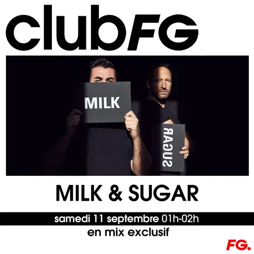 CLUB FG : MILK & SUGAR