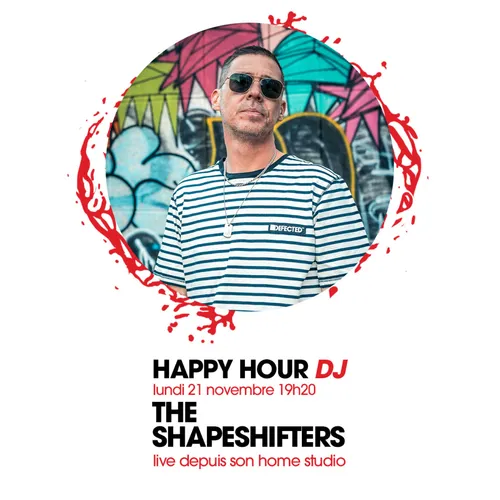 HAPPY HOUR DJ : THE SHAPESHIFTERS