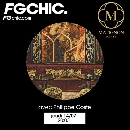 FG INVITE : LE MATIGNON AVEC PHILIPPE COSTE