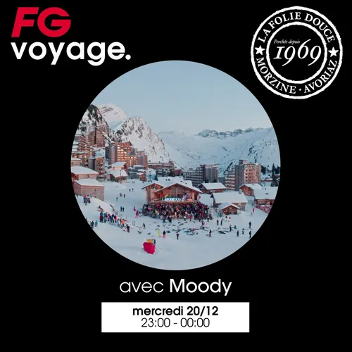 FG VOYAGE À LA FOLIE DOUCE AVEC MOODY