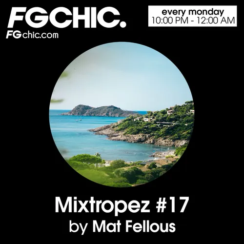 FG CHIC MIXTROPEZ BY MAT FELLOUS