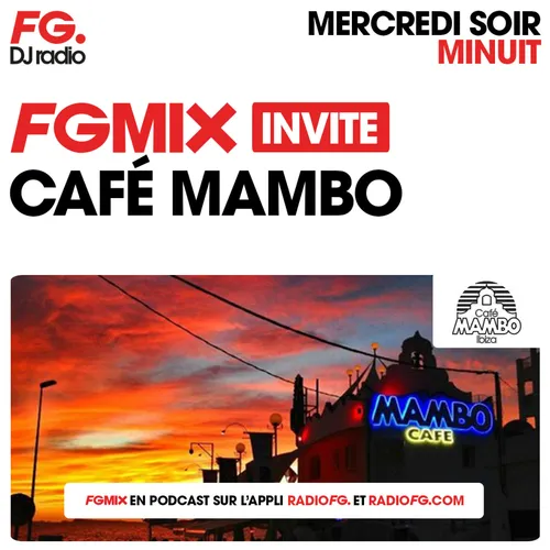 FG MIX INVITE : LE CAFÉ MAMBO IBIZA