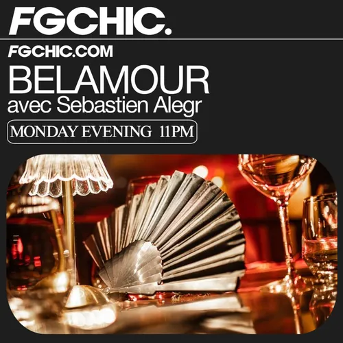 FG CHIC INVITE : BELAMOUR AVEC SEBASTIEN ALEGR