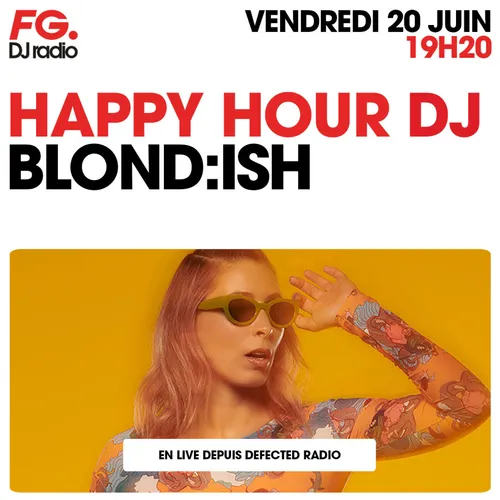 HAPPY HOUR DJ : BLOND:ISH