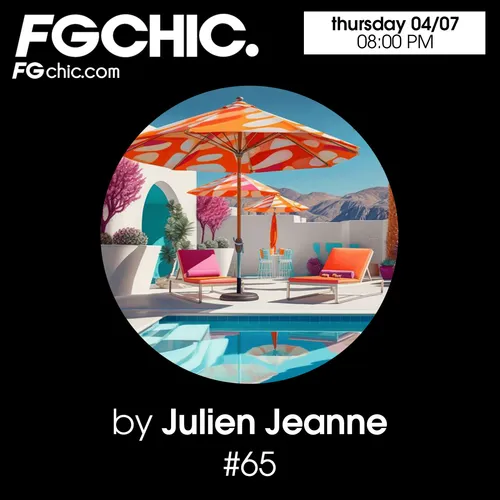 FG CHIC MIX SPÉCIAL REMIXES BY JULIEN JEANNE