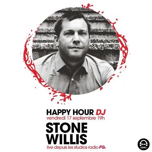HAPPY HOUR DJ : STONE WILLIS