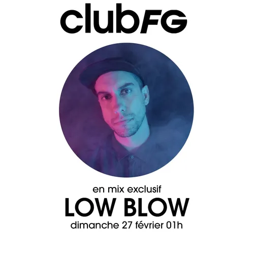 CLUB FG : LOW BLOW