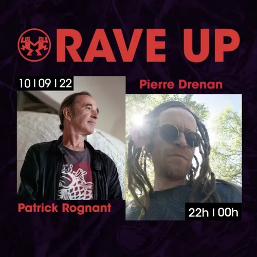 RAVE UP : PIERRE DRENAN