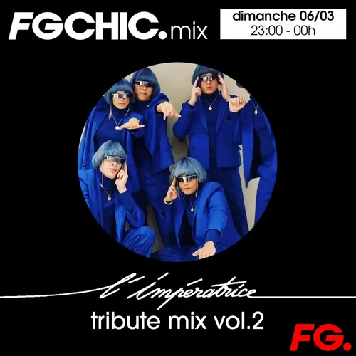 FG CHIC TRIBUTE MIX L'IMPERATRICE PART2 BY AQUARIUM