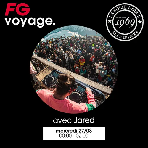 FG VOYAGE À LA FOLIE DOUCE AVEC JARED