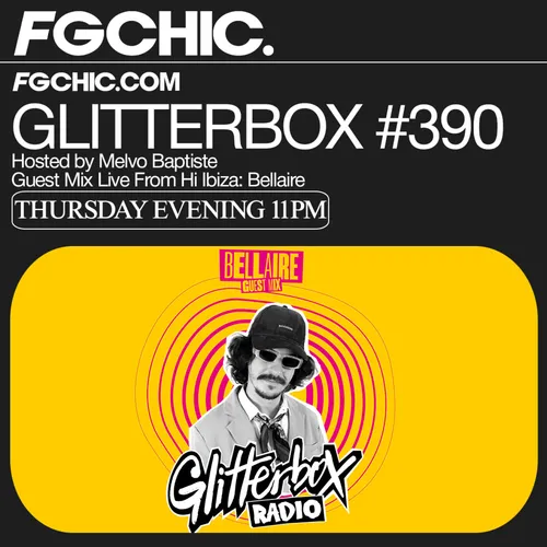 FG CHIC INVITE : GLITTERBOX AVEC BELLAIRE