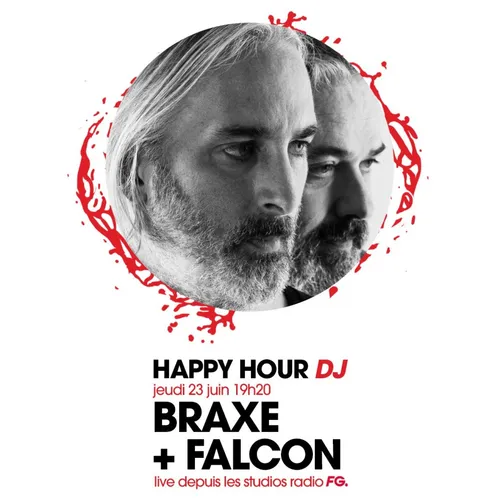 HAPPY HOUR DJ : BRAXE & FALCON