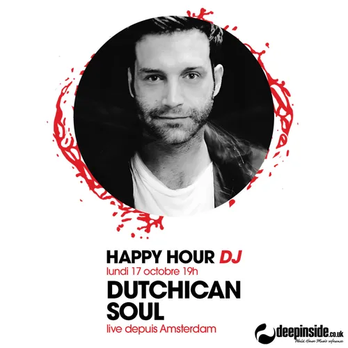 HAPPY HOUR DJ : DUTCHICAN SOUL