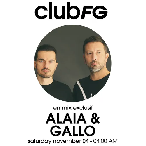 CLUB FG : ALAIA & GALLO