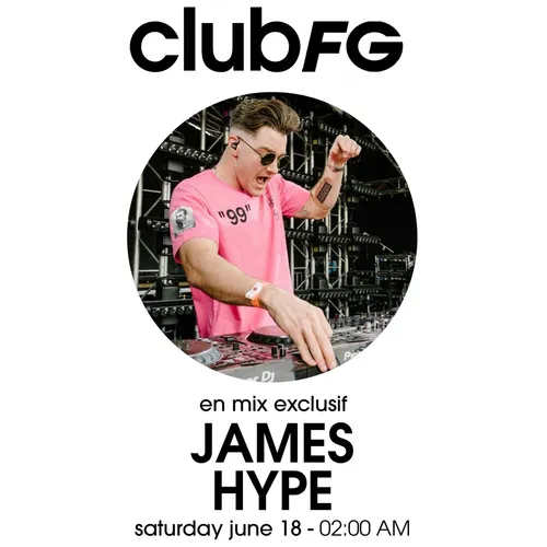 CLUB FG : JAMES HYPE