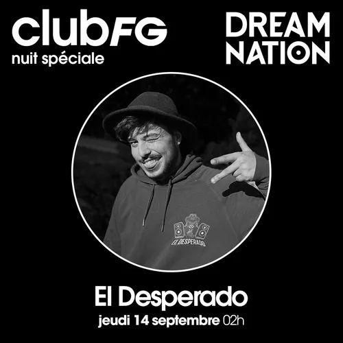 CLUB FG SPÉCIAL DREAM NATION : EL DESPERADO