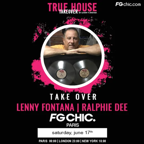 TRUE HOUSE TAKEOVER BY LENNY FONTANA AVEC RALPHIE DEE