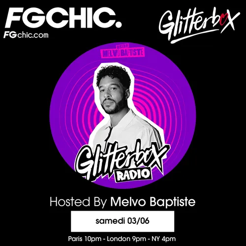 FG CHIC INVITE : GLITTERBOX AVEC MELVO BAPTISTE