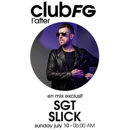 CLUB FG : SGT SLICK