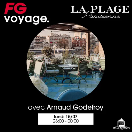 FG VOYAGE À LA PLAGE PARISIENNE AVEC ARNAUD GODEFROY