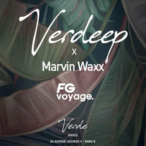 FG VOYAGE : VERDE AVEC MARVIN WAXX