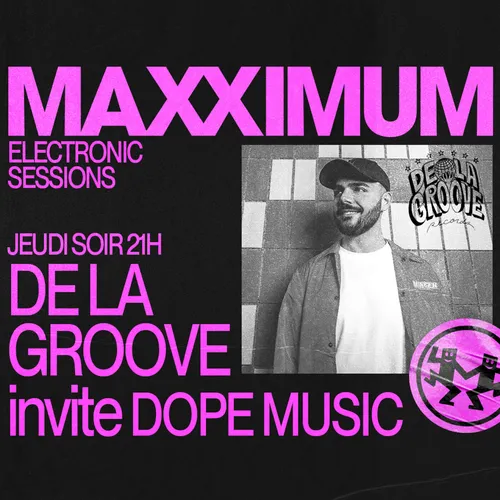 MAXXIMUM DJ'S : DE LA GROOVE INVITE DOPE MUSIC