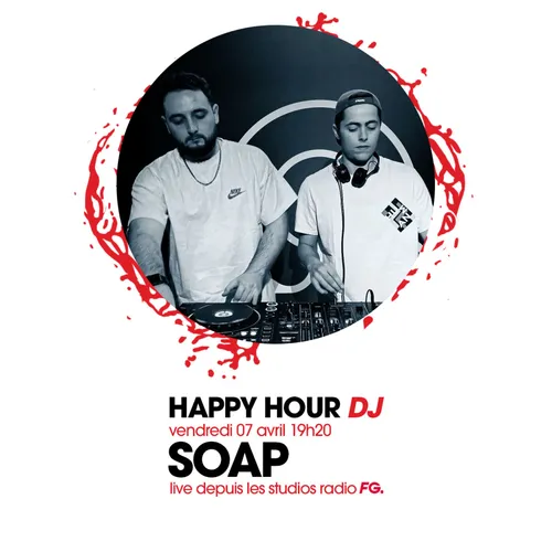 HAPPY HOUR DJ : SOAP