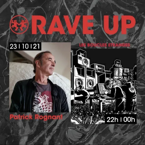 RAVE UP : LES BOUCLES ETRANGES