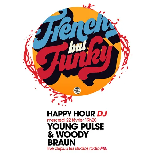 HAPPY HOUR DJ : YOUNG PULSE & WOODY BRAUN