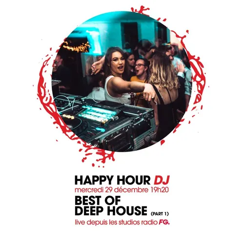 HAPPY HOUR DJ : BEST OF DEEP HOUSE PART 1